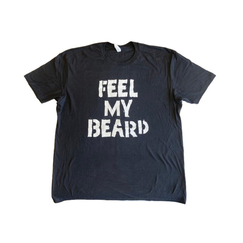 Hardcore Grooming- Feel My Beard Tee