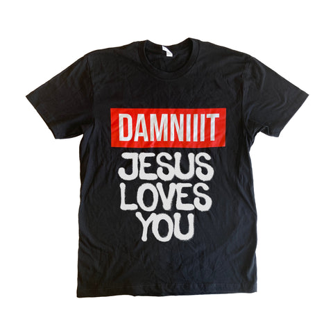 Holy Fire Ministries- DAMNIIIT Jesus Loves You