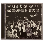 Officer Negative - Live CD